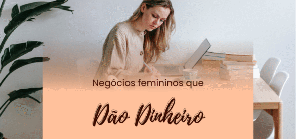 negócios femininos que dão dinheiro