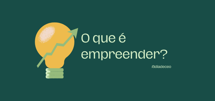 O que é empreender?