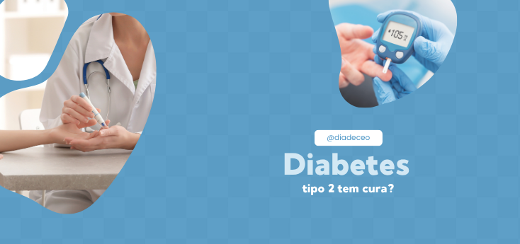 Diabetes Tipo 2 Tem Cura?