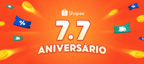 7.7 da Shopee - Aniversário