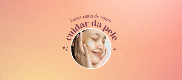 Como cuidar da pele