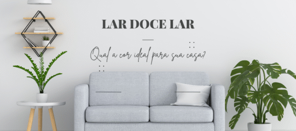 Qual a cor ideal para sua casa?