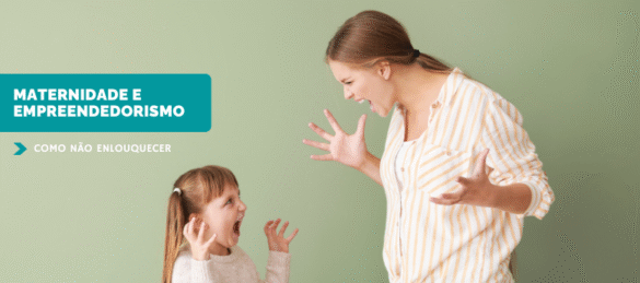 Maternidade e Empreendedorismo