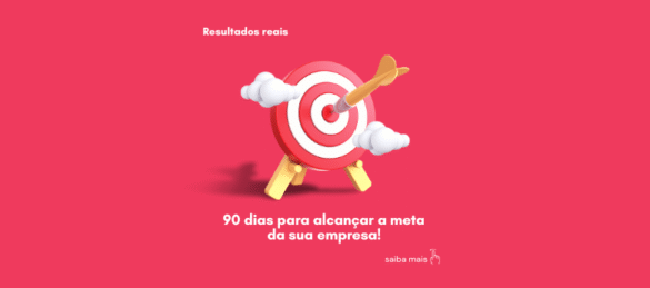 Como definir uma meta de 90 dias para sua empresa (ou marca pessoal) e mudar o rumo dos seus resultados