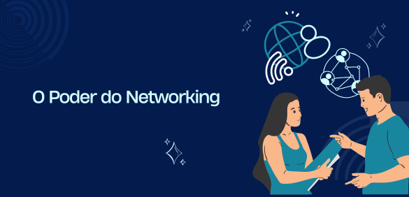 Conexões que Transformam Carreiras: O Valor do Networking Corporativo