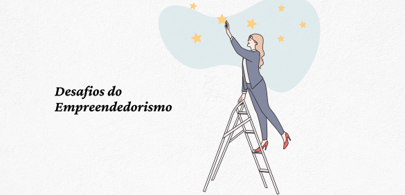 Empreendedorismo Feminino: 15 Desafios que Toda Mulher Empreendedora Precisa Enfrentar